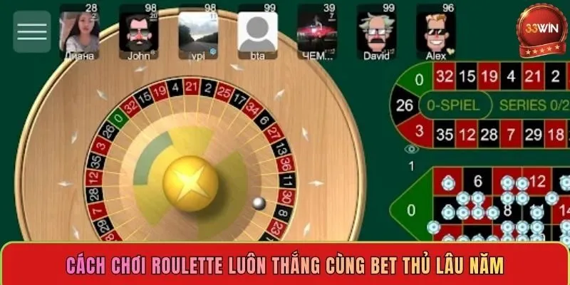 cach-choi-roulette-luon-thang-cung-bet-thu-lau-nam
