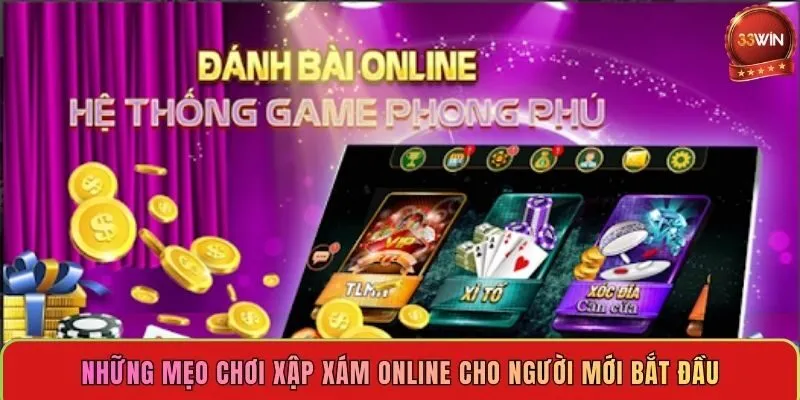 nhung-meo-choi-xap-xam-online-cho-nguoi-moi-bat-dau