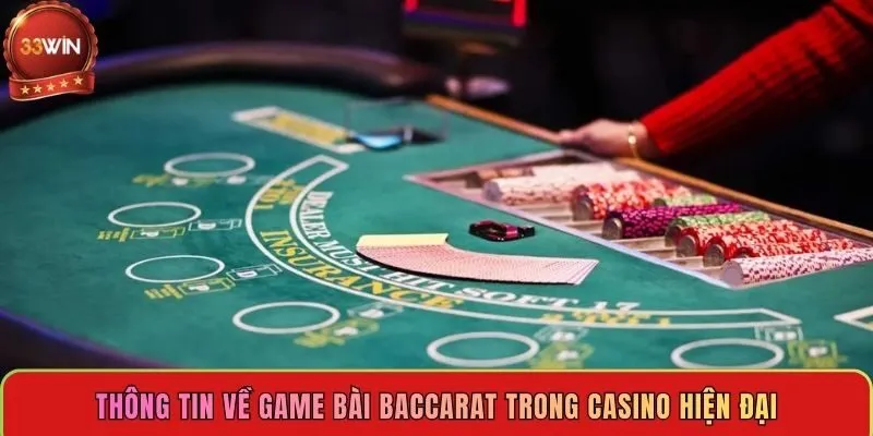 thong-tin-ve-game-bai-baccarat-trong-casino-hien-dai
